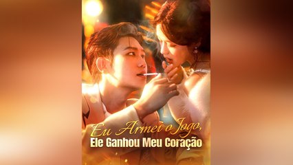 Eu Armei O Jogo, Ele Ganhou Meu CoraçãO EpisóDio Completo - Full Movie