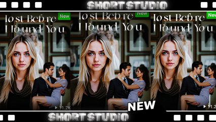 [TOP MOVIE] Lost Before I Found You #idrama #shortmax #Shortstudio