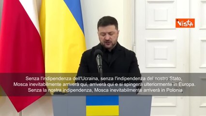 Zelensky: «Senza l'indipendenza dell'Ucraina, la Russia arriverà inevitabilmente in Polonia»