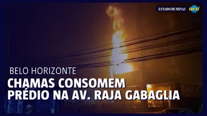 Incêndio consome prédio na Av. Raja Gabaglia em BH