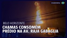 Incêndio consome prédio na Av. Raja Gabaglia em BH