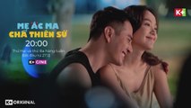 Phim Truyện Việt Nam : Mẹ Ác Ma, Cha Thiên Sứ | Trailer trên K+1 HD (nay là K+CINE HD)
