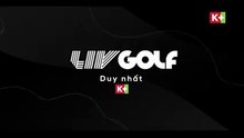 LIV Golf Mùa Giải 2023 | Trailer trên các kênh K+