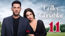 Guller Ve Gunahlar - Episode 11 Title Roses And Sins