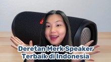 Tiga Merek Speaker Terpopuler di Indonesia, Mana yang Paling Cocok untuk Kamu?-Melek Teknologi
