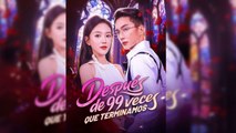 [Doblado] Después de 99 veces que terminamos (Completa 2025) - Full