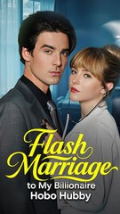Flash Marriage to My Billionaire Hobo Hubby#FULL#FULL EP