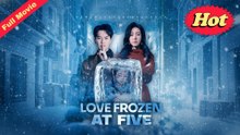 Love Frozen At Five Full Eng Sub