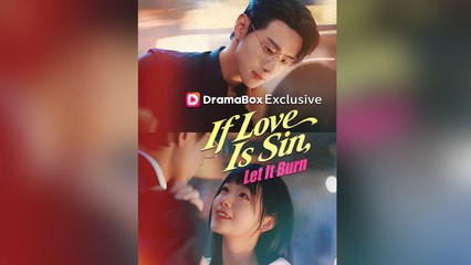 If Love Is Sin, Let It Burn#Full Episode