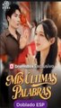 [Doblado ESP] Mis Últimas Palabras serie completa