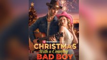 Christmas With a Country Bad Boy - Full Movie
