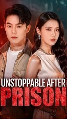 Unstoppable After Prison: The Prison God's Revenge Begins - Full Series [Eng Sub]