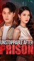 Unstoppable After Prison: The Prison God's Revenge Begins - Full Series [Eng Sub]