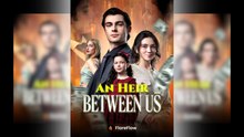 An Heir Between Us