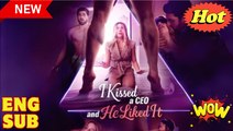 I Kissed A Ceo And He Liked It Full Movie
