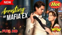 Arresting My Mafia Ex Full Movie