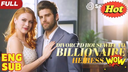 Divorced Housewife Billionaire Heiress