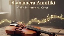 Dhanamera Annitiki | Emotional Violin Fusion Remix 🎻