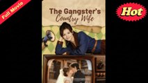 [EngSub] The Gangster's Country Wife
