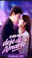 [Doblado ESP] El Día En Que Dejé de Amarte pelicula completa