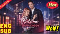 My Mafia Daddy Bite Me - Full Movie