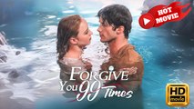Forgive You 99 Times | Full Movie HD - Drama ShortFilms Hot