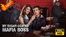 My Sugar-coated Mafia Boss | Full Movie HD - Romance Sweet Romance Mafia Love & Crime Romantic Shocking Violent Workplace USA Bakery Mansion Office Contemporary All Ages Billionaire Business Owner CEO Crime Lord Strong-Willed Friends to Lovers Hidden Iden