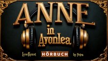 Anne in Avonlea - GERMAN Audiobook 2
