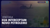 EUA interceptam novo petroleiro na costa da Venezuela