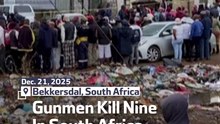 Gunmen Kill Nine In South Africa Bar Attack