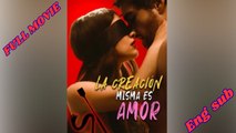 La Creación Misma es Amor | Mini Serie Completa (Sub Español) | Drama Romántico