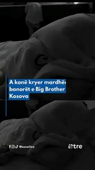 A kanë kryer mardhënie banorët e Big Brother Vip Kosova  #kanalitre #bigbrothervipkosova