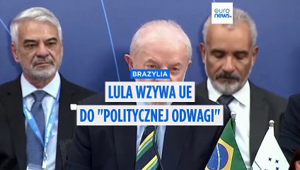 Prezydent Brazylii wzywa UE do "politycznej odwagi" w sprawie umowy handlowej z Mercosurem
