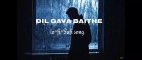 Dil Gawa Baithe ❤️‍ beautiful heart break sufi song – A Journey of Broken Hearts  #sufisong