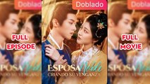 Esposa Noble, Criando su Venganza (doblado) Completo en Español