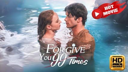 Forgive You 99 Times  Full Movie HD - Drama ShortFilms Hot