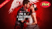 [FULL VERSION] Love Is a Dangerous Dance | FortifyChannel