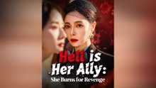 Hell is Her Ally She Burns for Revenge
