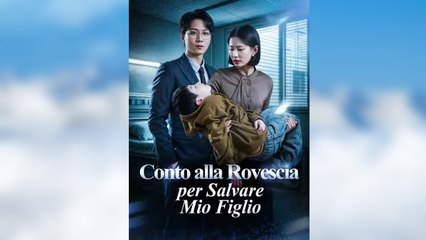 Conto alla Rovescia per Salvare Mio Figlio