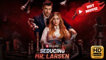 Seducing Mr. Larsen  Full Movie HD - Drama ShortFilms Hot