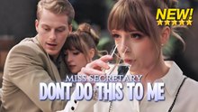 Miss Secretary Don't Do This To Me – Full HD Movie