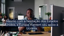 Vídeo - Europa não abandona a Ucrânia