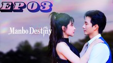 Manbo Destiny Episode 3 | English Sub