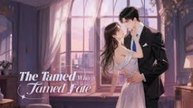 The Tamed Who Tamed Fate - Full