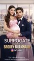 A Surrogate Love for My  Broken Billionaire Husband Full Movie