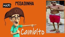 Pegadinha do Mução - Perna de Cambito