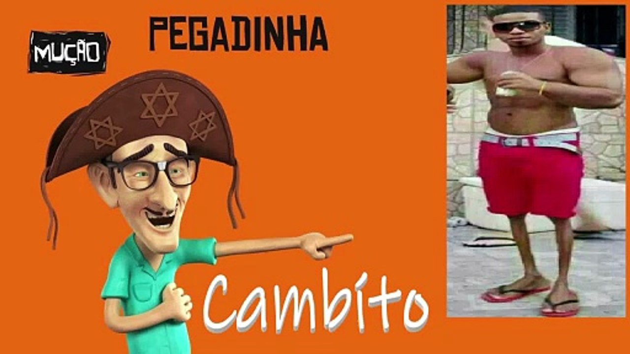 Pegadinha do Mução - Perna de Cambito
