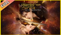 [Hot 2025🔥] I Married Him for Survival But Fate Had Other Plans #Dramabox