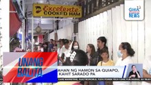 Sikat na tindahan ng hamon sa Quiapo, pinilahan na kahit sarado pa | Unang Balita