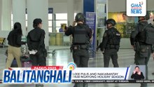 PNP - Abot sa mahigit 100,000 pulis ang nakabantay sa mga transportation hub ngayong holiday season | Balitanghali